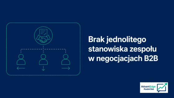 Brak jednolitego stanowiska zespołu w negocjacjach B2B